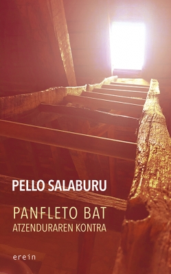 Pello Salaburu: Panfleto bat atzenduraren kontra (Euskara language, Erein)
