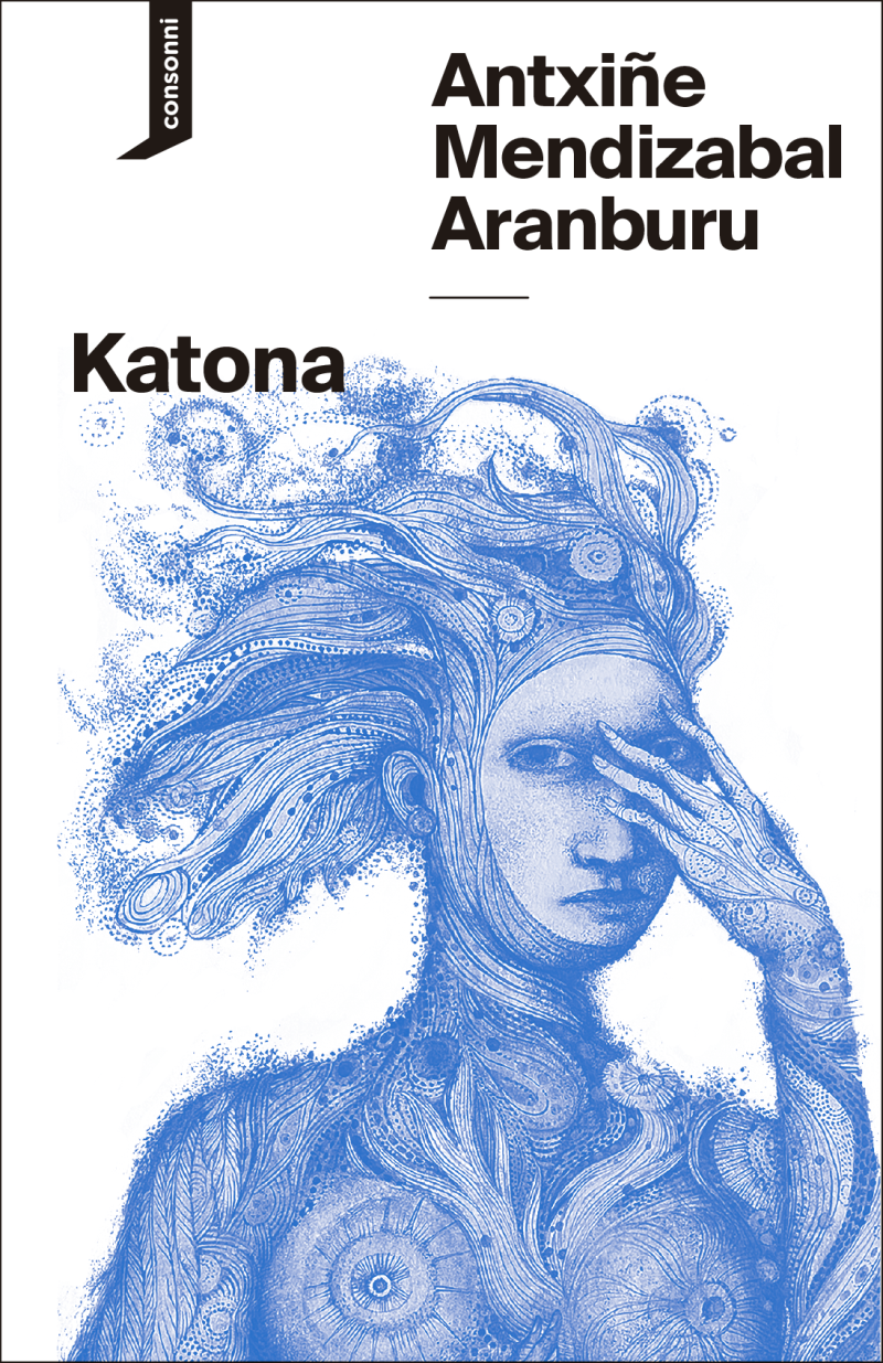 Antxiñe Mendizabal Aranburu: Katona (Euskara language, Consonni)