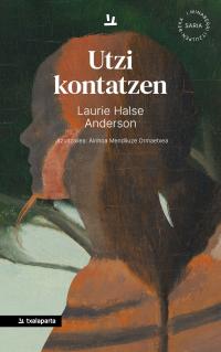 Laurie Halse Anderson, Ainhoa Mendiluze: Utzi kontatzen (Euskara language, Txalaparta)