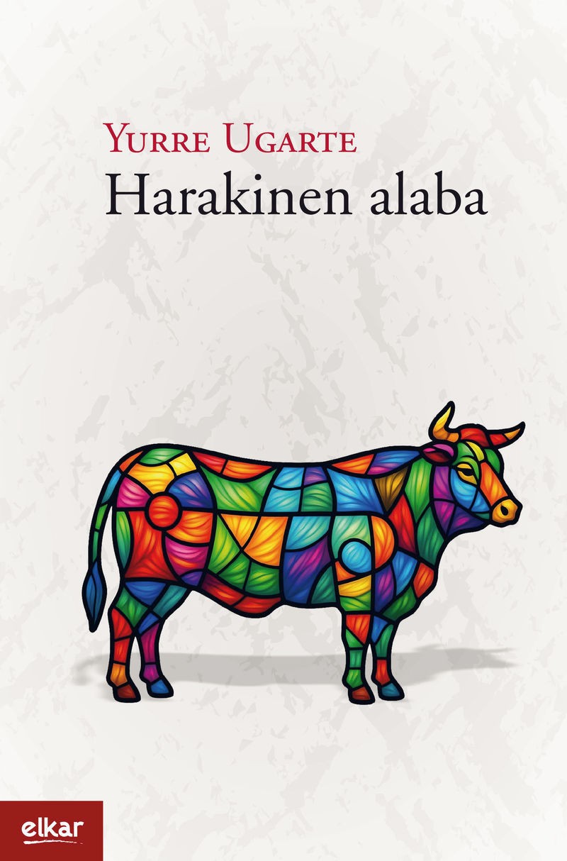 Yurre Ugarte Rodriguez: Harakinen alaba (Euskara language, Elkar)