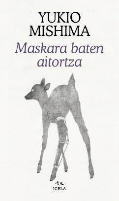 Yukio Mishima: Maskara baten aitortza (Euskara language, Igela)