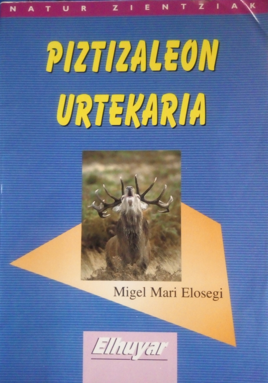 Migel Mari Elosegi: Piztizaleon urtekaria (Paperback, Euskara language, Elhuyar)