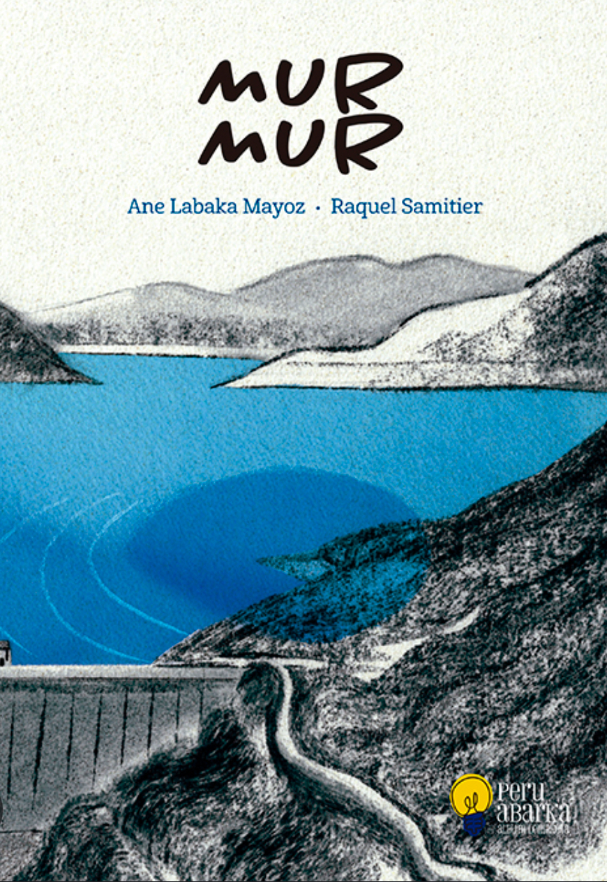 Ane Labaka Mayoz, Raquel Samitier: MUR MUR (Hardcover, Euskara language, Erein)