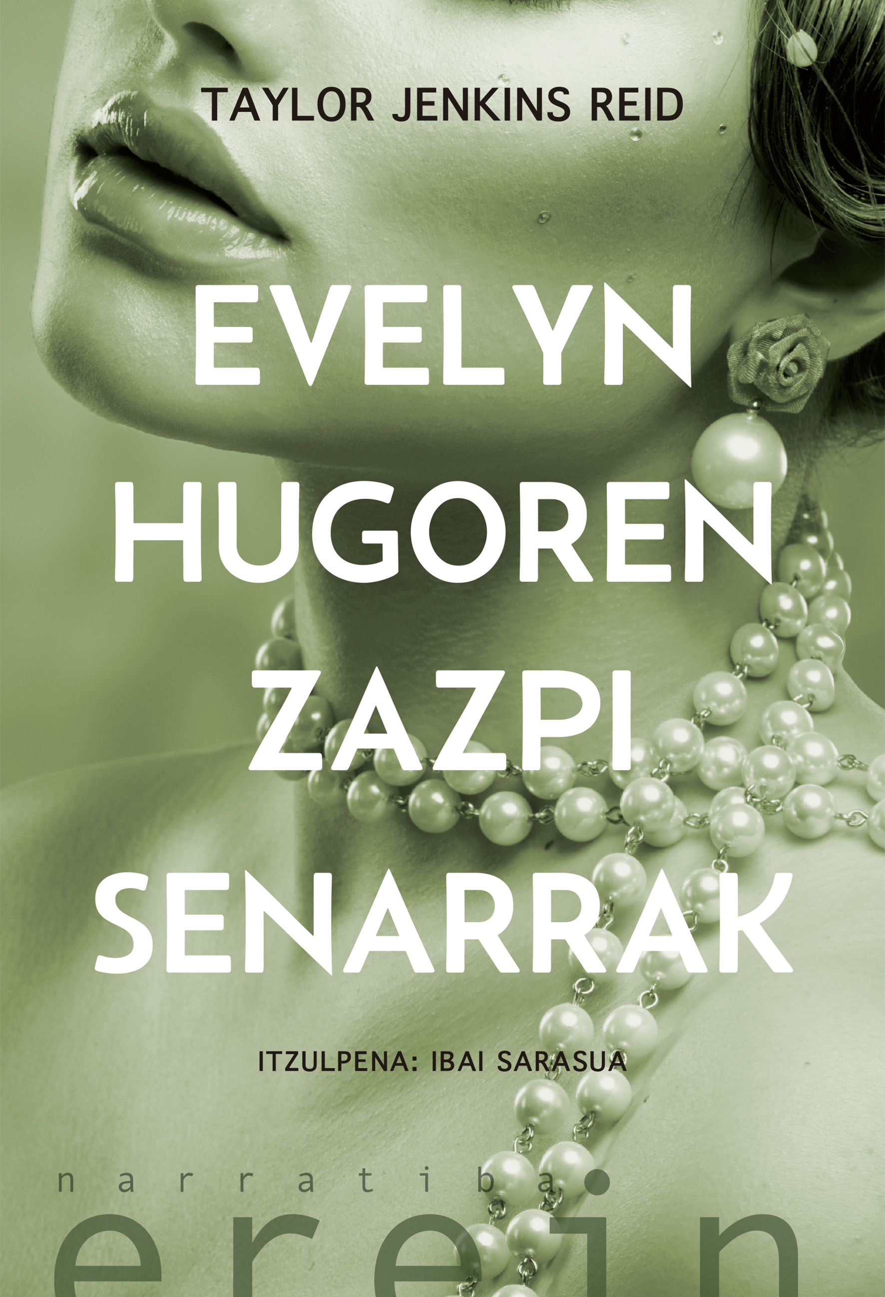 Taylor Jenkins Reid, Ibai Sarasua: Evelyn Hugoren zazpi senarrak (Euskara language, Erein)
