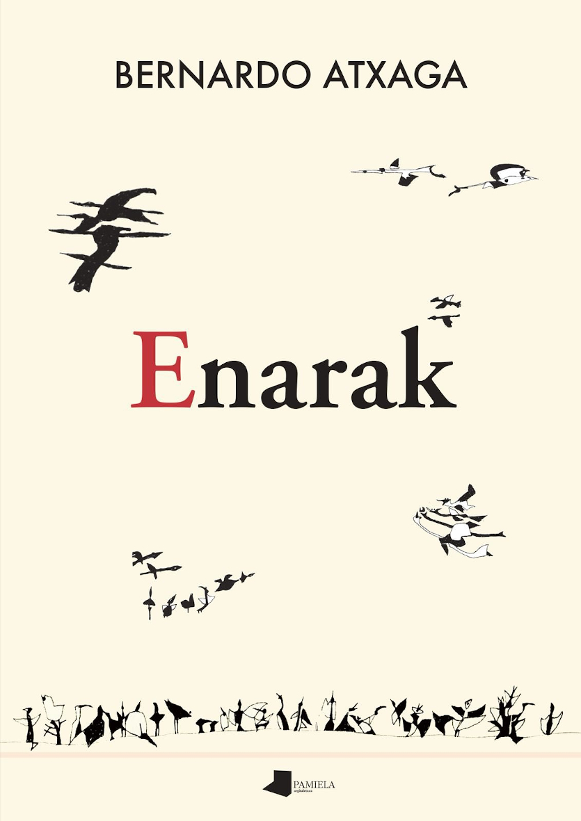 Bernardo Atxaga: Enarak (Euskara language, Pamiela)