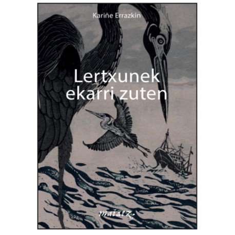 Kariñe Errazkin: Lertxunek ekarri zuten (Euskara language, Maiatz)