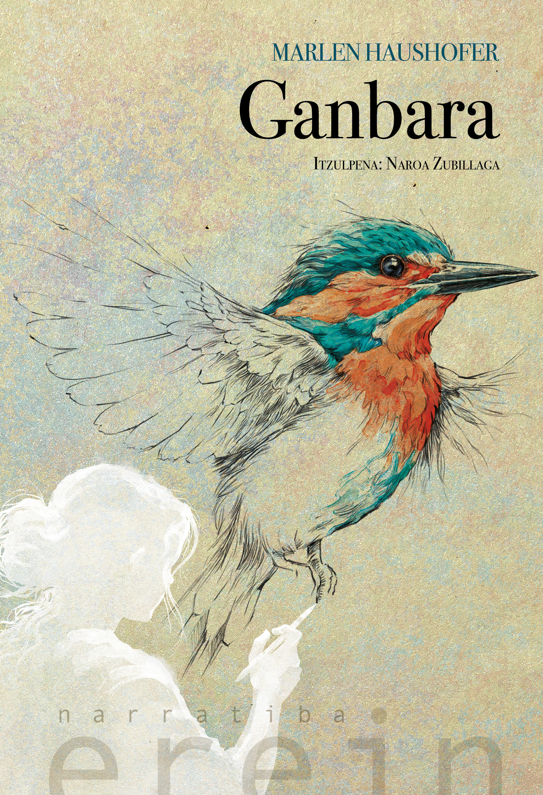 Marlen Haushofer, Naroa Zubillaga (Itzultailea): Ganbara (Euskara language, Erein)