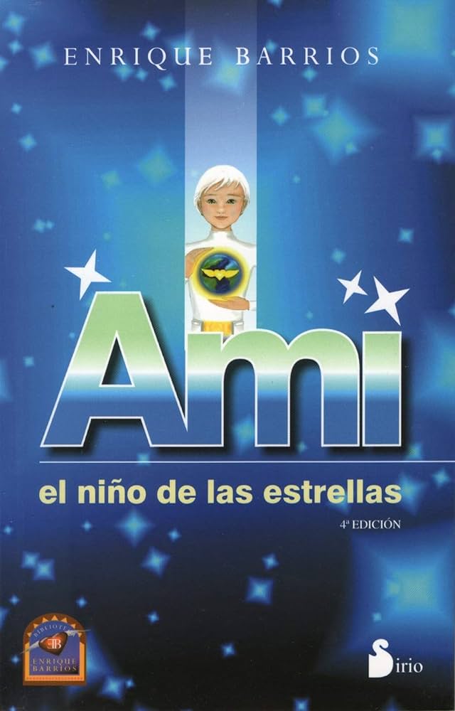 Enrique Barrios: Ami, el niño de las estrellas (Paperback, Gaztelania language, 2008, Sirio)