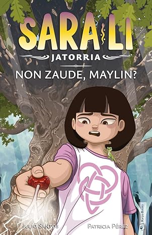 Julio Santos, Patricia Pérez: Non zaude, Maylin? (Hardcover, euskara language, 2025, Xarpa Books)