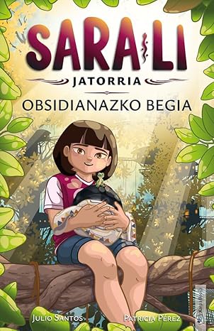 Júlio Santos, Patricia Pérez: Obsidianazko begia (Paperback, euskara language, 2024, Xarpa Books)