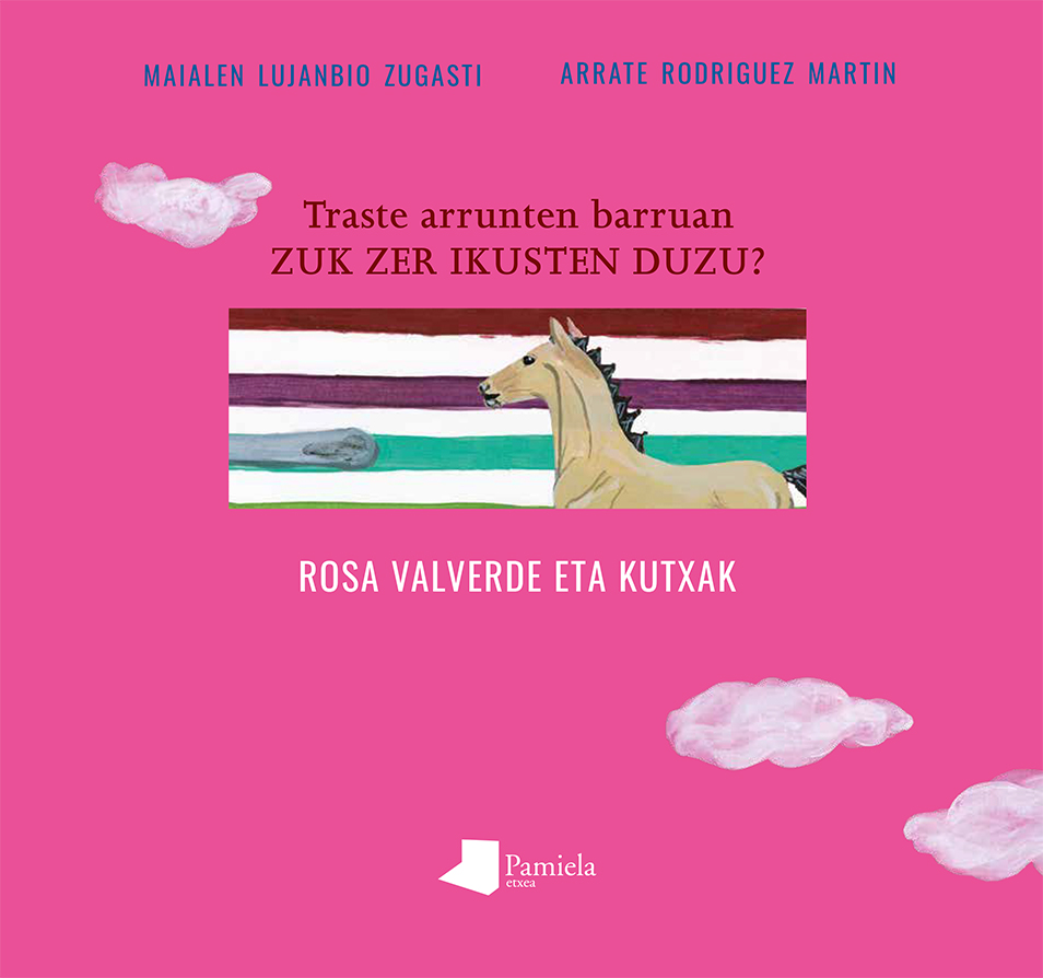 Maialen Lujanbio, Arrate Rodriguez Martin: Rosa Valverde eta kutxak (Euskara language, Pamiela)