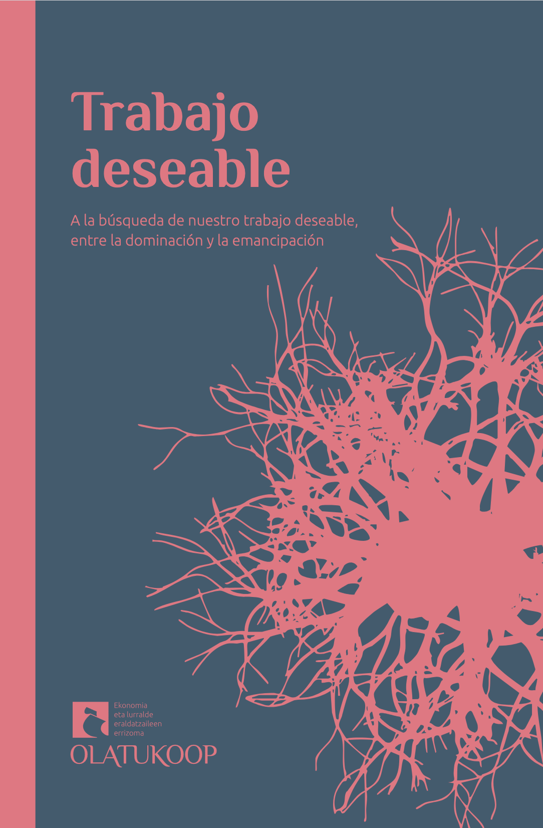 Óscar García Jurado, Beñat Irasuegi, Gorka Julio Hurtado, Leire Udabe Aizpurua: Trabajo deseable (Paperback, Gaztelania language, 2025, Olatukoop)
