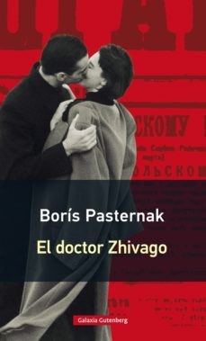 Борис Пастернак, B. Pasternak: El doctor Zhivago - 2. edición (2018, Galaxia Gutenberg)