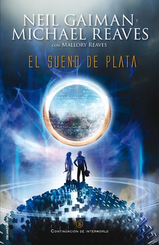 Neil Gaiman, Michael Reaves, Mallory Reaves, Reaves, Alexander Cendese: El sueño de plata (2014, Roca)