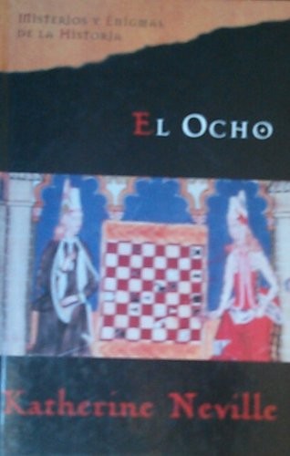 Katherine Neville: El ocho (Paperback, 2004, Planeta-De Agostini.)