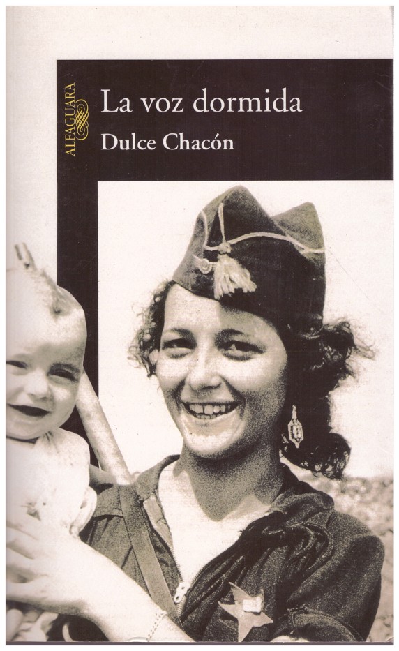 Dulce Chacón: La voz dormida (Spanish language, 2002, Alfaguara)