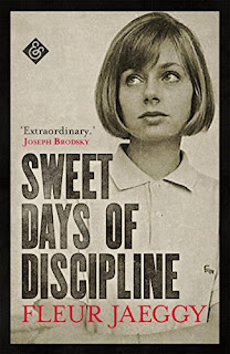 Tim Parks, Fleur Jaeggy: Sweet Days of Discipline (2018, And Other Stories)