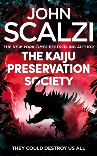 John Scalzi: The Kaiju Preservation Society (EBook, 2022, Tom Doherty Associates)