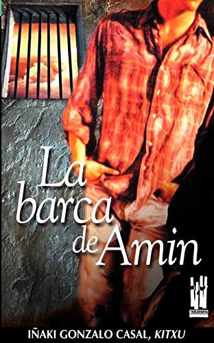 Iñaki Gonzalo Casal: La barca de Amin (Paperback, 2002, Txalaparta, S.L.)