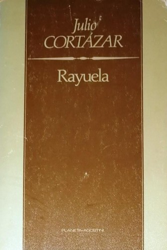 Julio Cortázar: Rayuela (Paperback, Spanish language, 1985, Planeta-De Agostini)