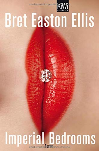 Bret Easton Ellis: Imperial Bedrooms (2011, Kiepenheuer & Witsch GmbH)