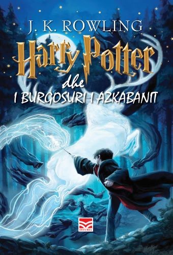J.K. Rowling: Harry Potter dhe i burgosuri i Azkabanit (Albanian language, 2003, Dituria)