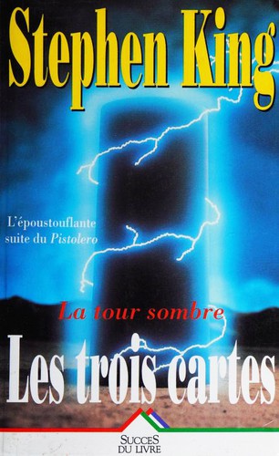 King, Stephen(duplicate): La tour sombre (Hardcover, French language, 1994, Éd. de la Seine)