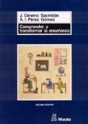 José Gimeno Sacristán: Comprender y transformar la enseñanza (Spanish language, 1992, Morata)