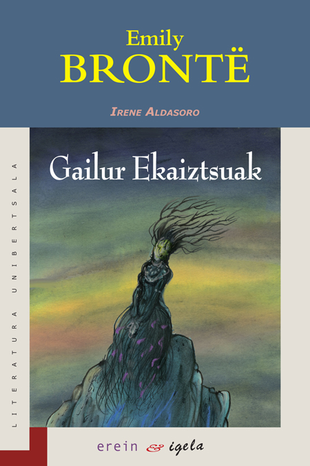 Emily Brontë, Irene Aldasoro (itzultzailea): Gailur Ekaiztsuak (Euskara language, Erein)