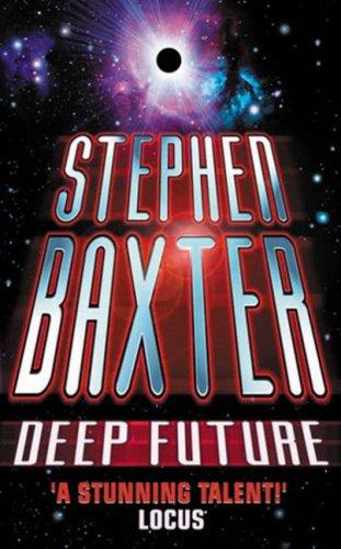 Stephen Baxter: Deep Future (Paperback, 2002, Gollancz)