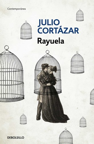Julio Cortázar: Rayuela (Paperback, Spanish language, 2016, Debolsillo)