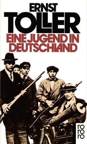 Ernst Toller, E. Toller: Eine Jugend in Deutschland (Paperback, German language, 1978, Rowohlt)