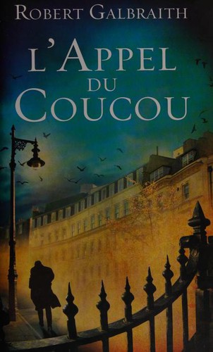 J.K. Rowling: L'appel du coucou (French language, 2014, Editions France Loisirs)