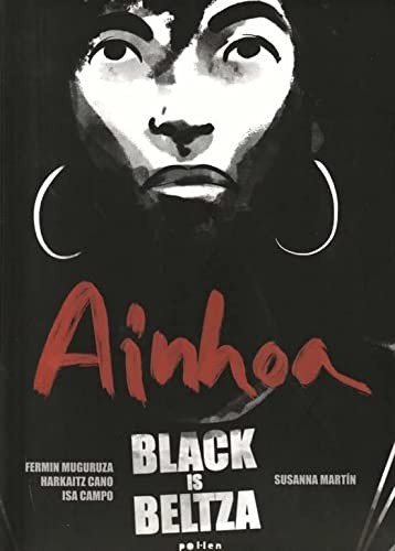 Fermin Muguruza, Isa Campo, Susanna Martín, Anna Carbonell Garrido, Harkaitz Cano: Ainhoa Black is Beltza (Paperback, 2022, Pol·len edicions (El Tinter SAL))