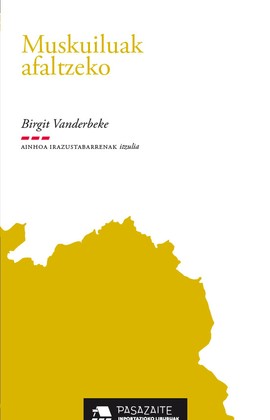 Birgit Vanderbeke, Ainhoa Irazustabarrena Barriola: Muskuiluak afaltzeko (Paperback, Euskara language, Pasazaite)