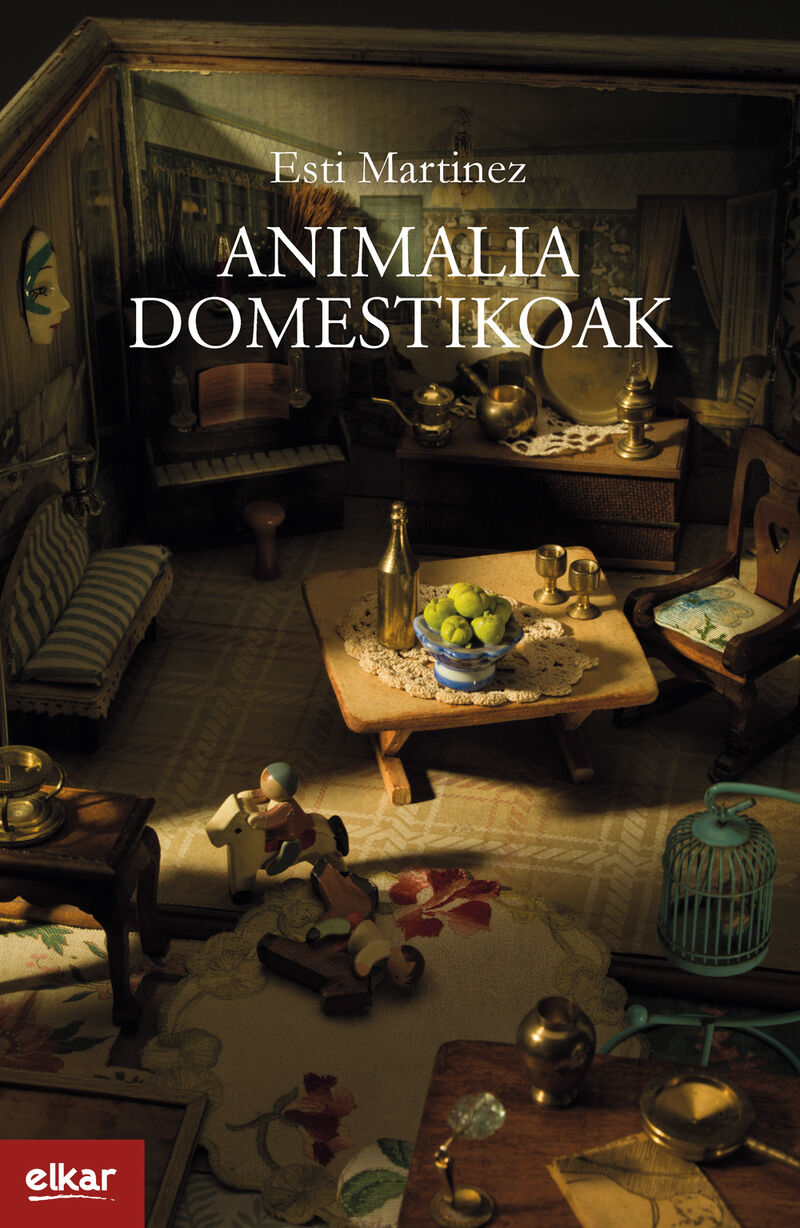 Esti Martinez: Animalia domestikoak (Paperback, Euskara language, Elkar)