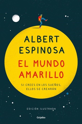 Albert Espinosa: El mundo amarillo (2020, Grijalbo)