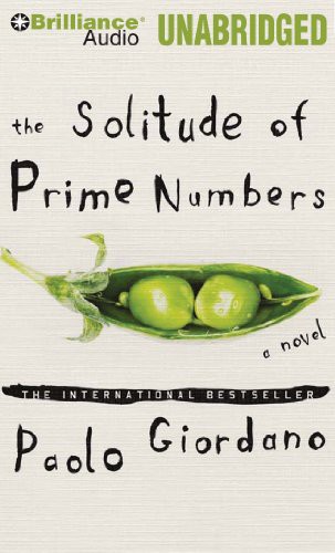 Paolo Giordano, Luke Daniels: The Solitude of Prime Numbers (AudiobookFormat, 2011, Brilliance Audio)