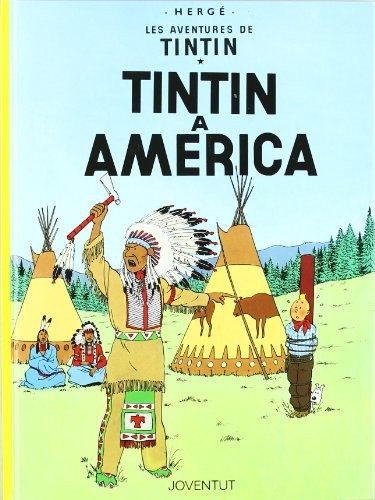 Hergé: Tintín a Amèrica (Hardcover, Català language, 2007, Editorial Juventud, S.A.)