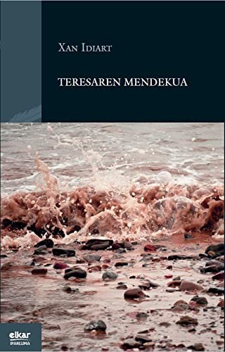 Xan Idiart: Teresaren mendekua (Paperback, Elkar)