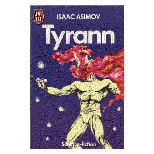 Айзек Азимов: Tyrann (French language, 1992)