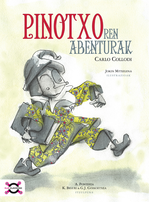 Carlo Collodi, Jokin Mitxelena: Pinotxoren abenturak (Euskara language, Alberdania-Erein-Igela)