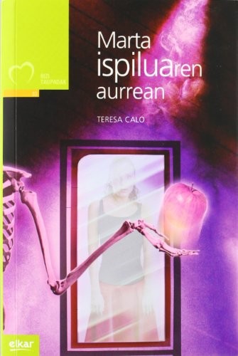 Teresa Calo Fontán, Mitxel Murua Irigoien: Marta ispiluaren aurrean (Paperback, 2012, Elkar)