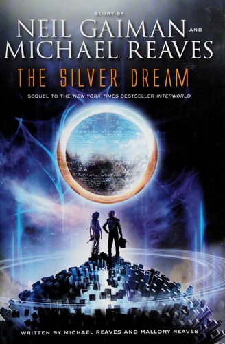 Neil Gaiman, Alexander Cendese, Michael Reaves, Mallory Reaves, Reaves: The Silver Dream (Hardcover, 2013, Harper Teen)