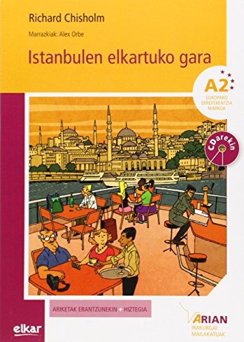 Richard Chisholm, Jose Antonio Mujika Kasares, Alex Orbe Ferreiro: Istanbulen elkartuko gara (Paperback, 2014, Elkar)