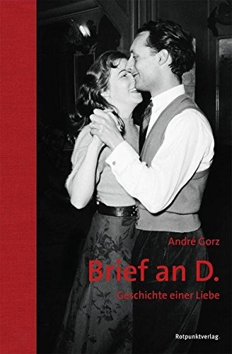 André Gorz: Brief an D. (Hardcover, Rotpunktverlag)