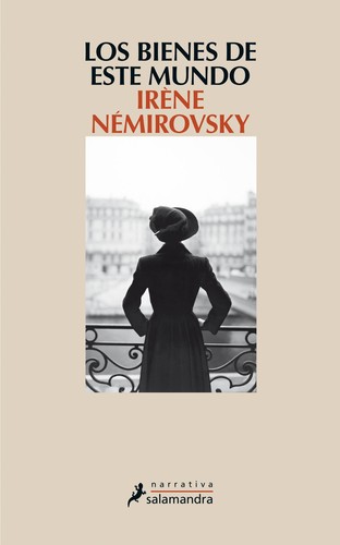 Irène Némirovsky: Los bienes de este mundo (Spanish language, 2014, Salamandra)