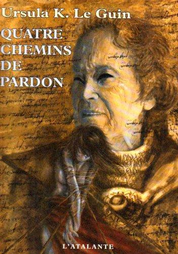 Ursula K. Le Guin: Quatre chemins de pardon (French language)