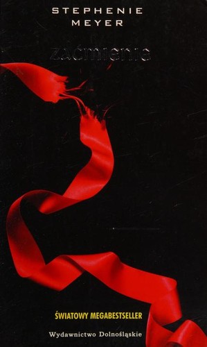 Stephenie Meyer, Stephenie Meyer: Zaćmienie (Polish language, 2008, Wydawnictwo Dolnośląskie)