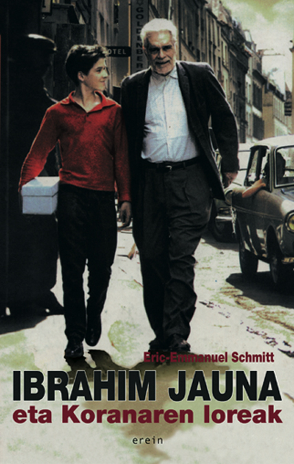 Éric-Emmanuel Schmitt, Patxi Zubizarreta Dorronsoro: Ibrahim jauna eta Koranaren loreak (Euskara language, 2006, Erein)